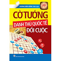 Cờ Tướng Danh Thủ Quốc Tế Đối Cuộc (Tái Bản)